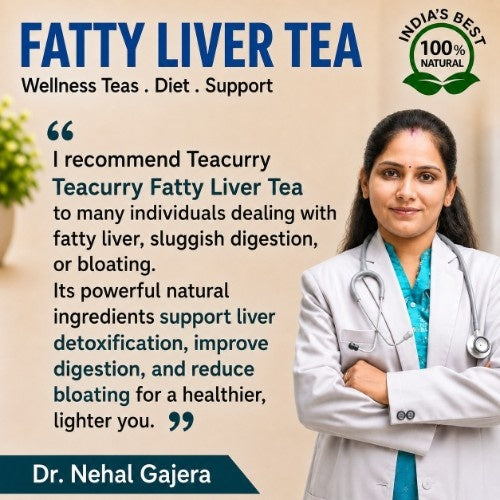 Dr. Nehal Gajera Recommends Teacurry Fatty Liver Tea