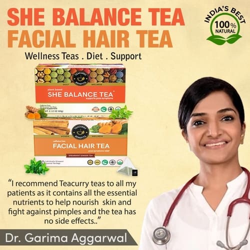 She balance and facial hair tea recommended by Dr. Garima Aggarwal